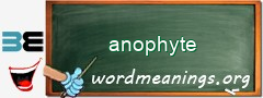 WordMeaning blackboard for anophyte